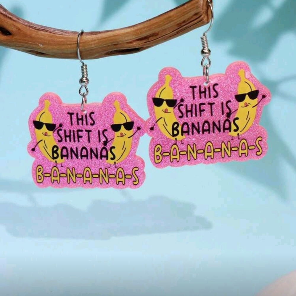 Funny Pink This Shift Is B-a-n-a-n-a-s🍌 Dangle Drop Earrings New!
